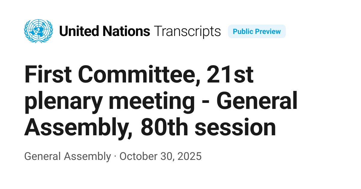 First Committee, 21st plenary meeting - General Assembly, 80th session ...